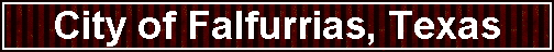 City of Falfurrias, Texas